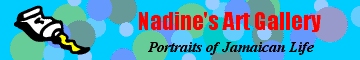 Nadine's Art Gallery - Portraits of Jamaican Life